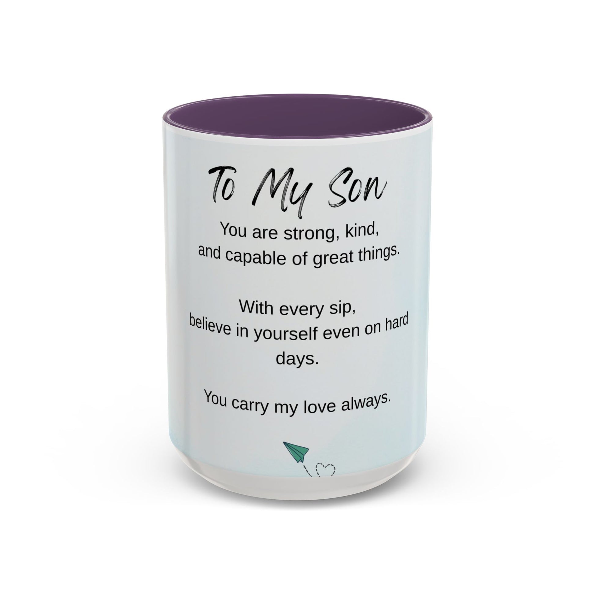 To My Son Inspirational Coffee Mug — Encouraging Gift for Son (11/15oz)