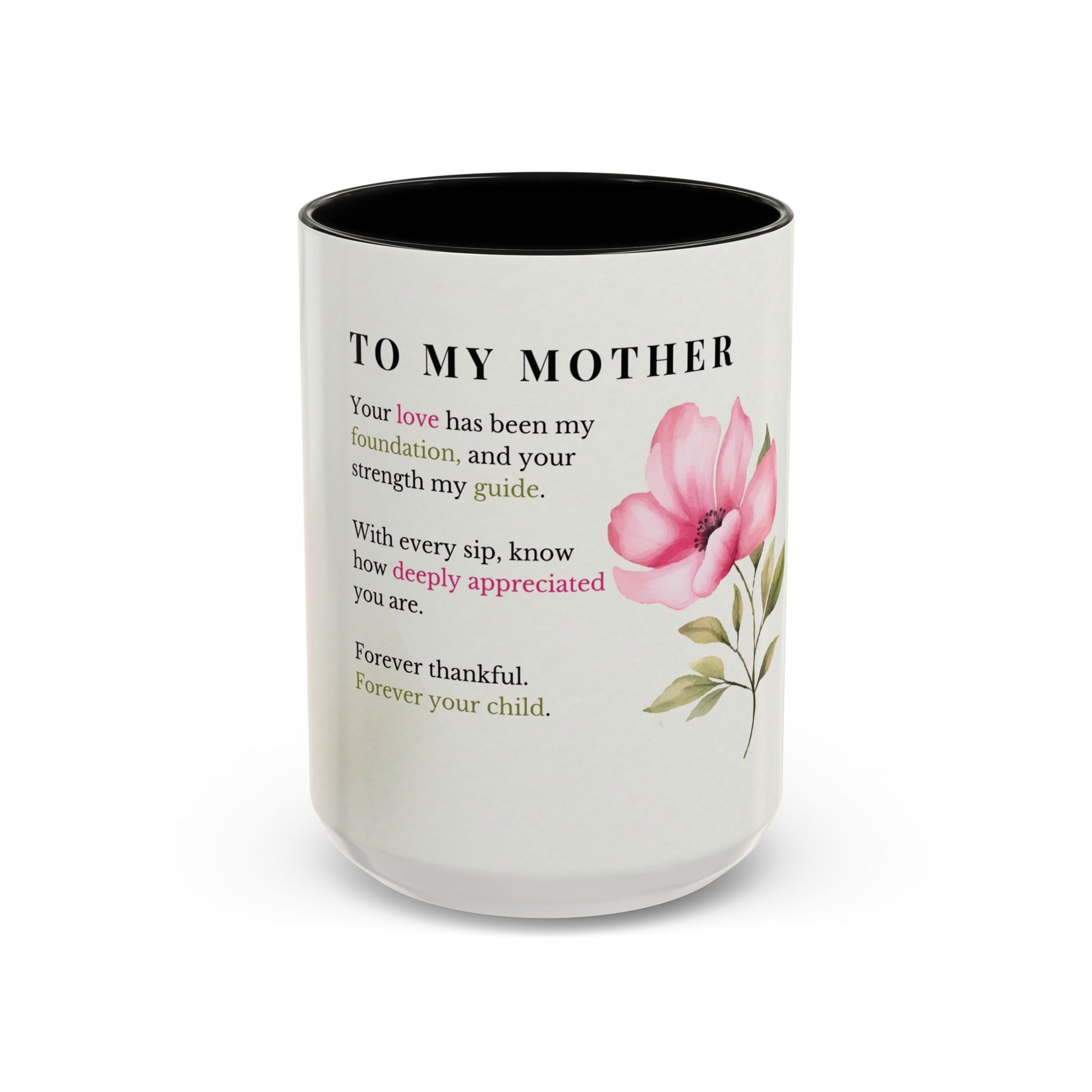 Mother Appreciation Coffee Mug — "To My Mother" Floral Tribute (11/15oz)