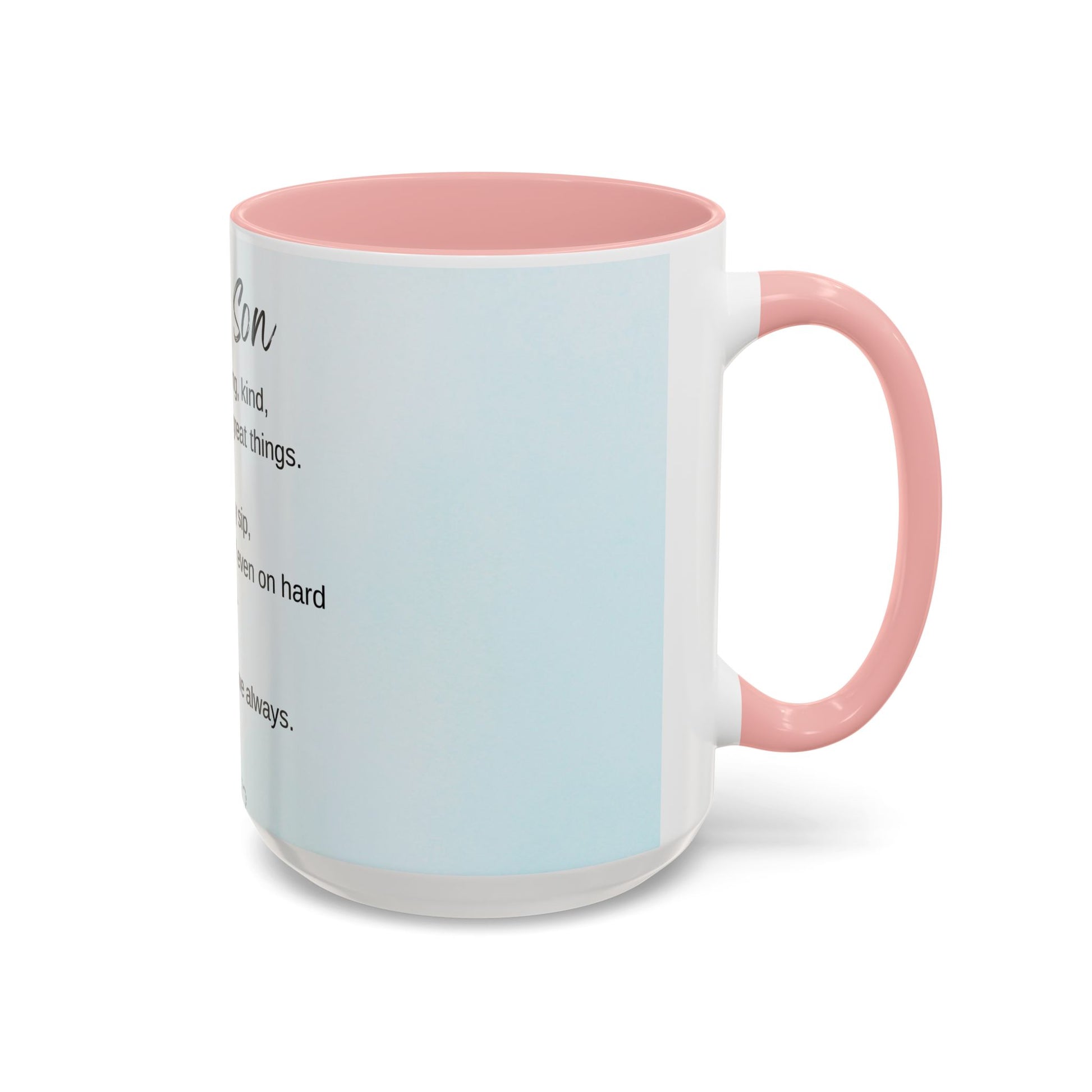 To My Son Inspirational Coffee Mug — Encouraging Gift for Son (11/15oz)