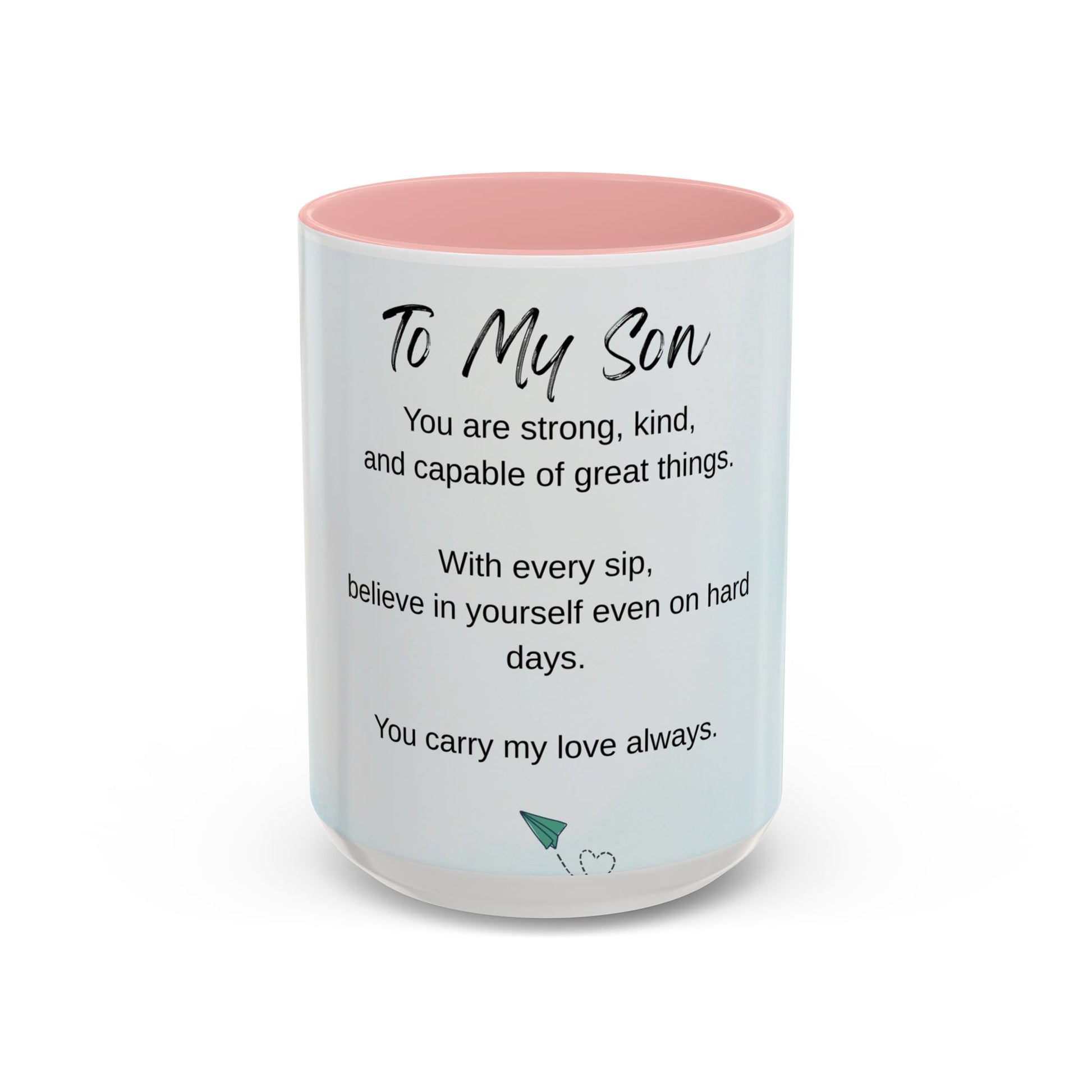 To My Son Inspirational Coffee Mug — Encouraging Gift for Son (11/15oz)