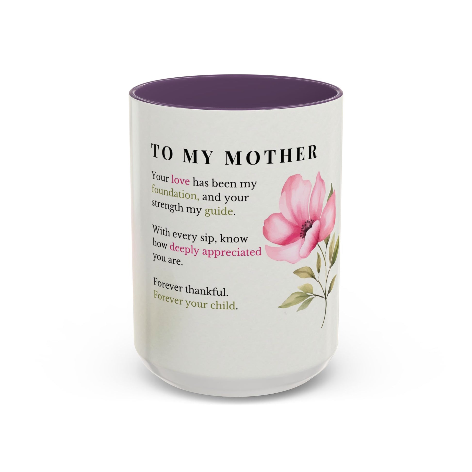 Mother Appreciation Coffee Mug — "To My Mother" Floral Tribute (11/15oz)