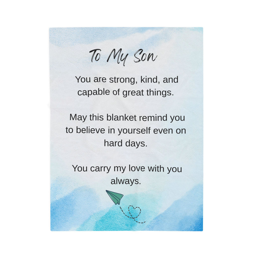 To My Son Velveteen Plush Blanket – Inspirational Keepsake with 'You Are Strong, Kind, and Capable' Message