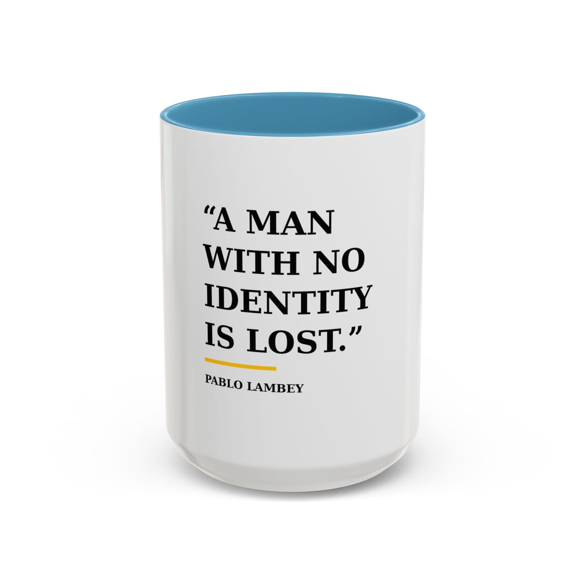 Coffee Mug — A Man With No Identity Is Lost (11/15oz)