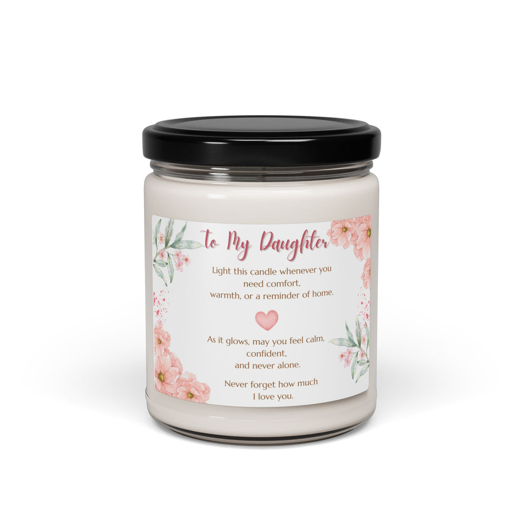 To My Daughter Scented Soy Candle — Floral Comfort Gift (9oz)