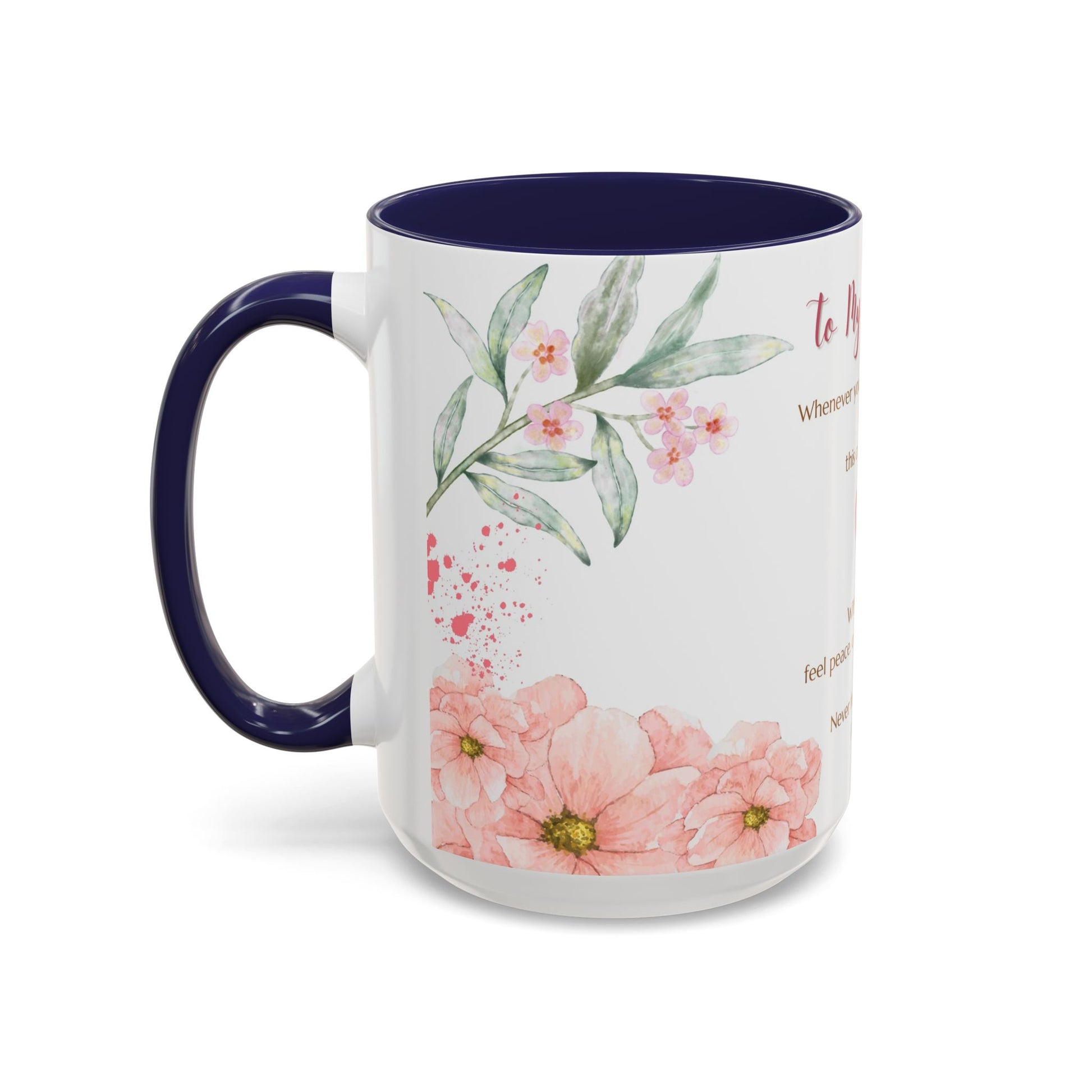 To My Daughter Floral Coffee Mug — Sentimental Gift for Daughter (11oz)