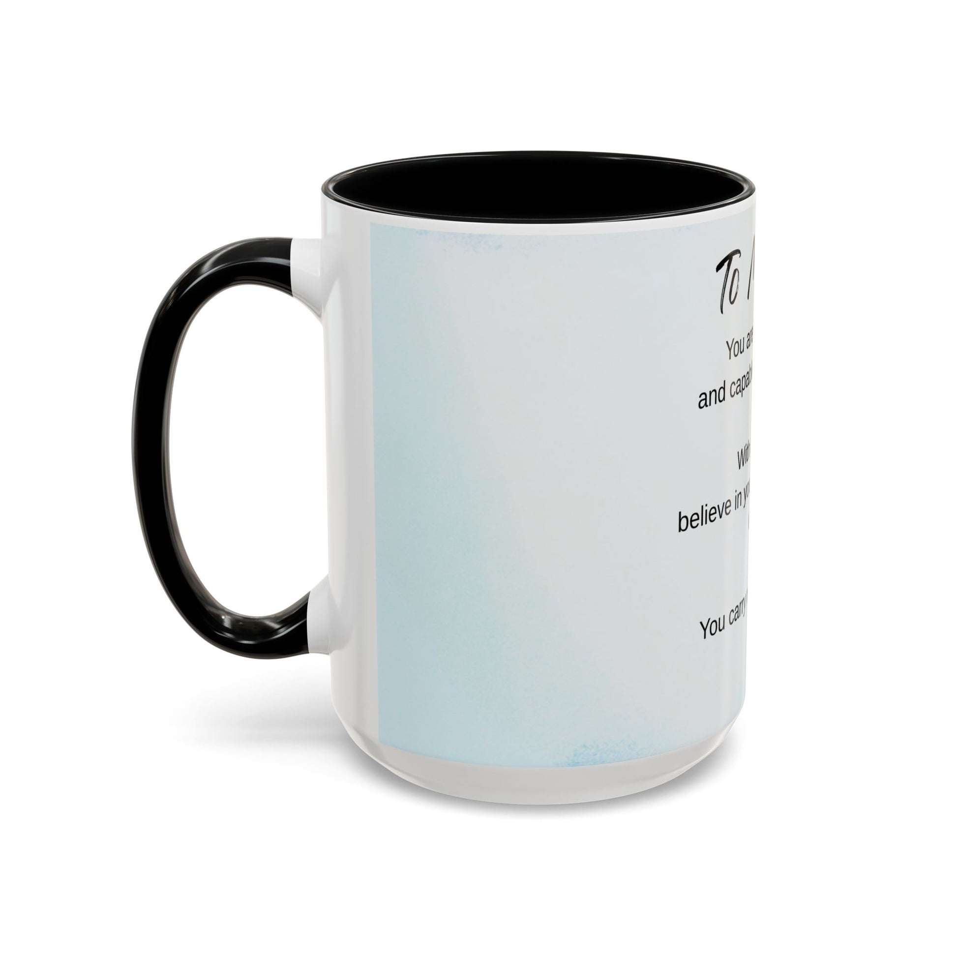 To My Son Inspirational Coffee Mug — Encouraging Gift for Son (11/15oz)