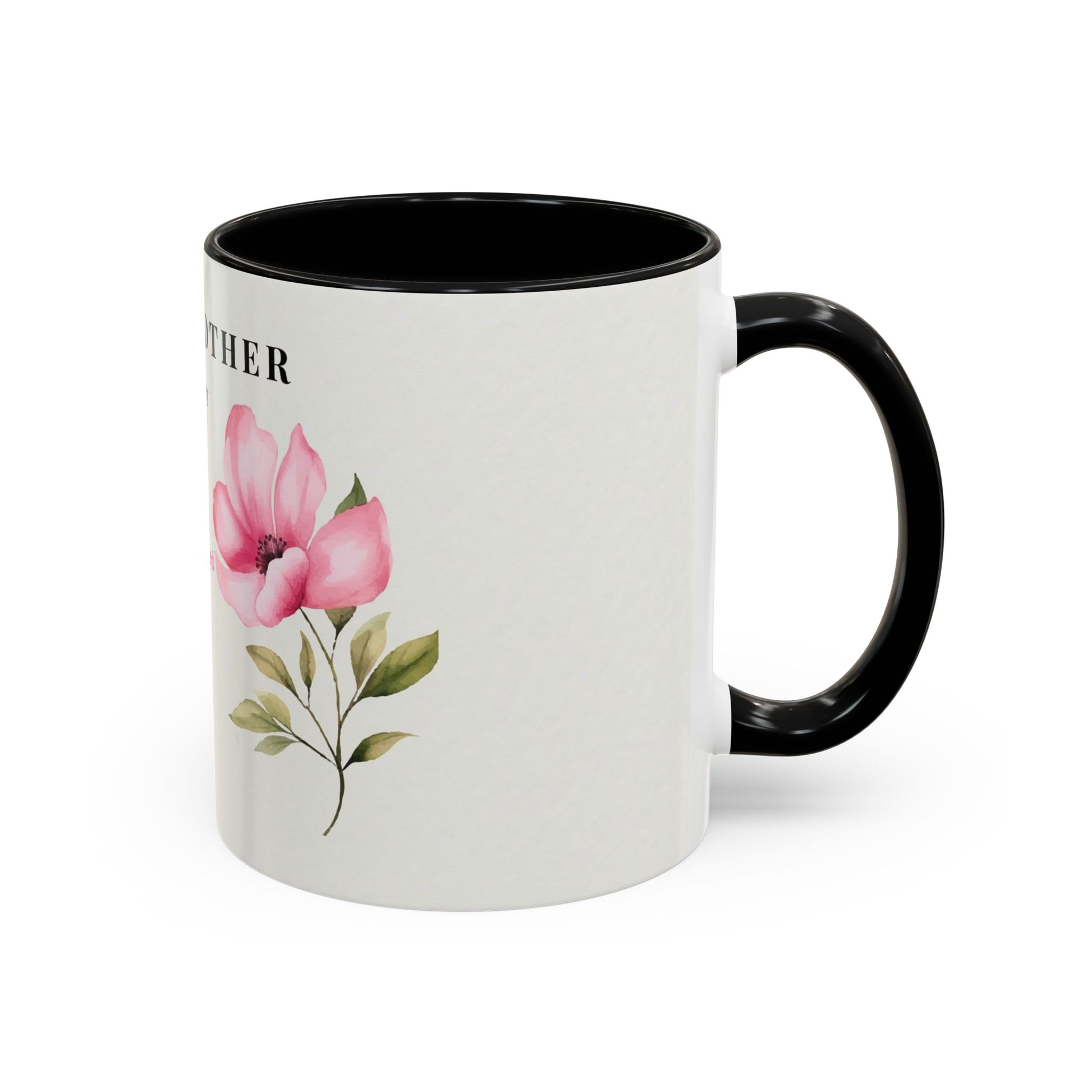 Mother Appreciation Coffee Mug — "To My Mother" Floral Tribute (11/15oz)