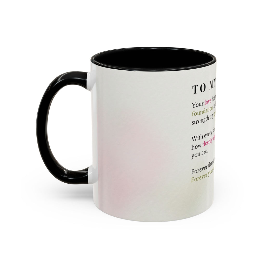 Mother Appreciation Coffee Mug — "To My Mother" Floral Tribute (11/15oz)