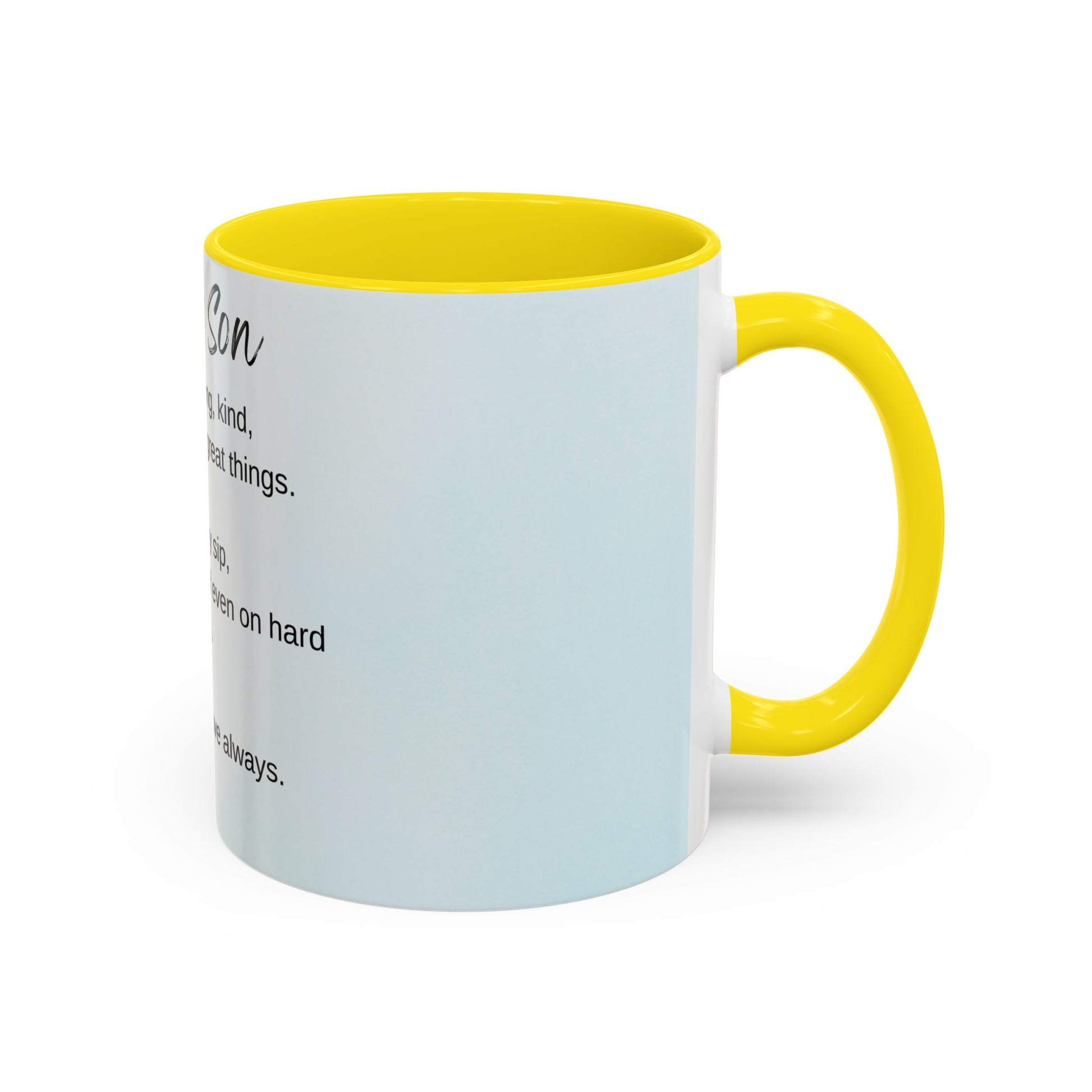 To My Son Inspirational Coffee Mug — Encouraging Gift for Son (11/15oz)