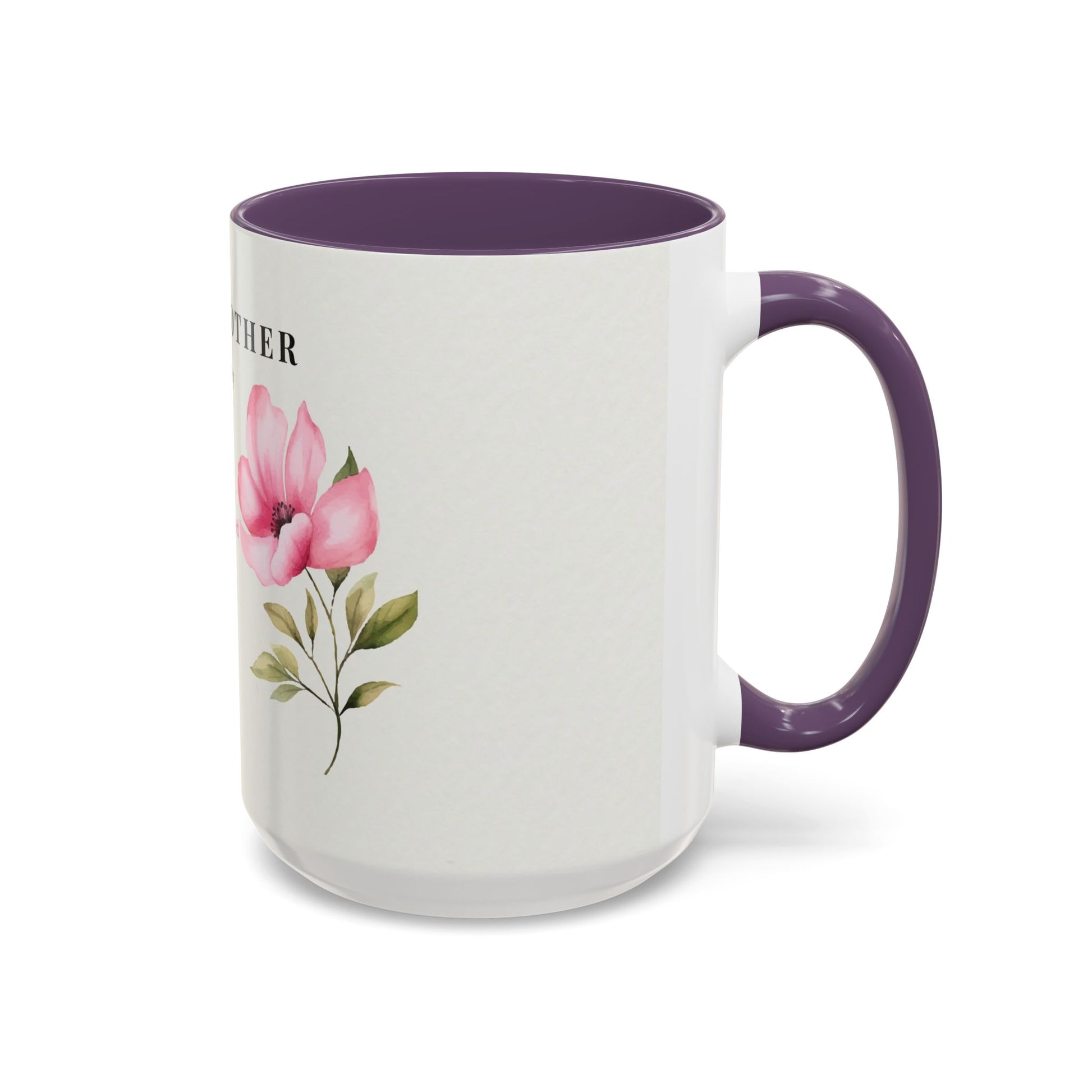 Mother Appreciation Coffee Mug — "To My Mother" Floral Tribute (11/15oz)