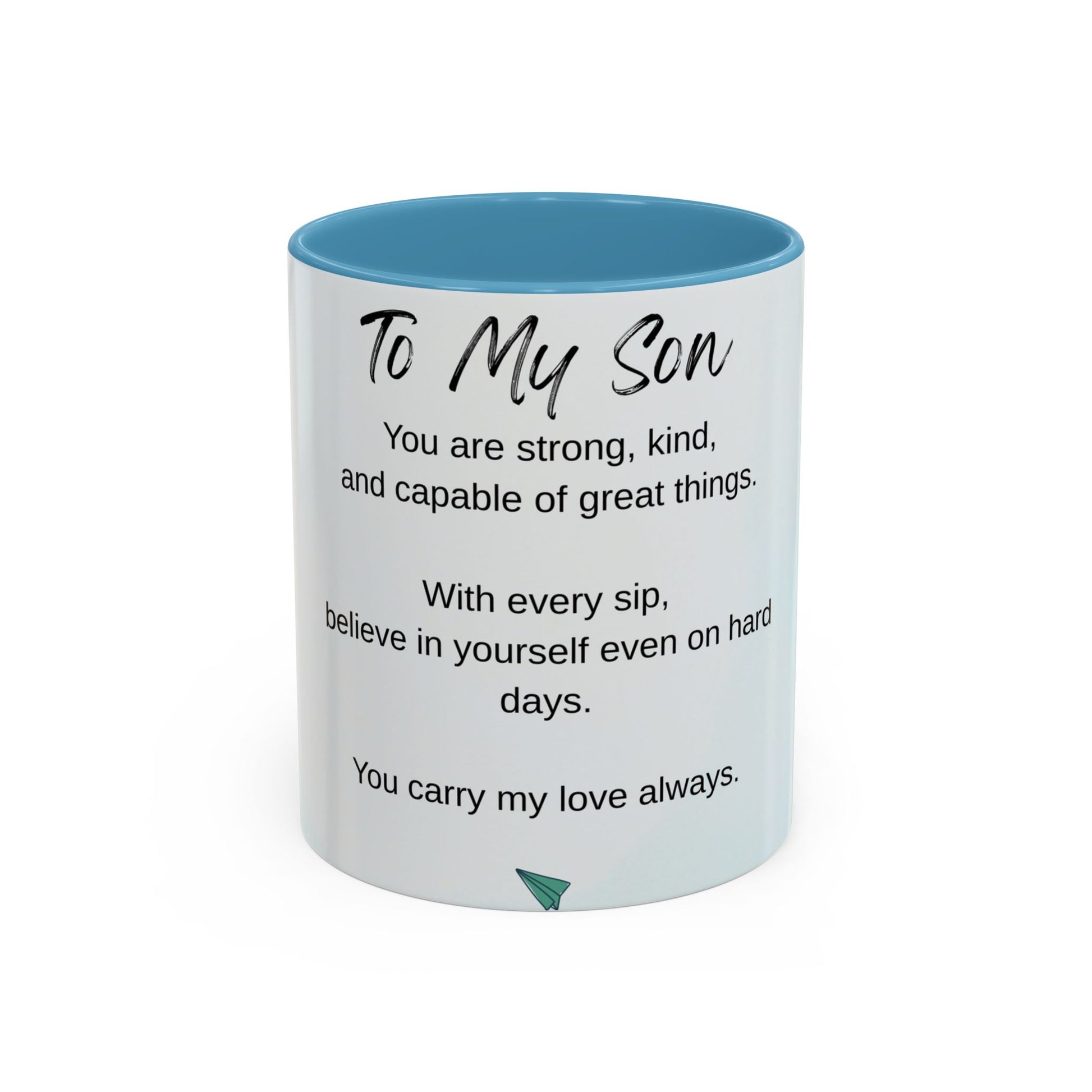 To My Son Inspirational Coffee Mug — Encouraging Gift for Son (11/15oz)