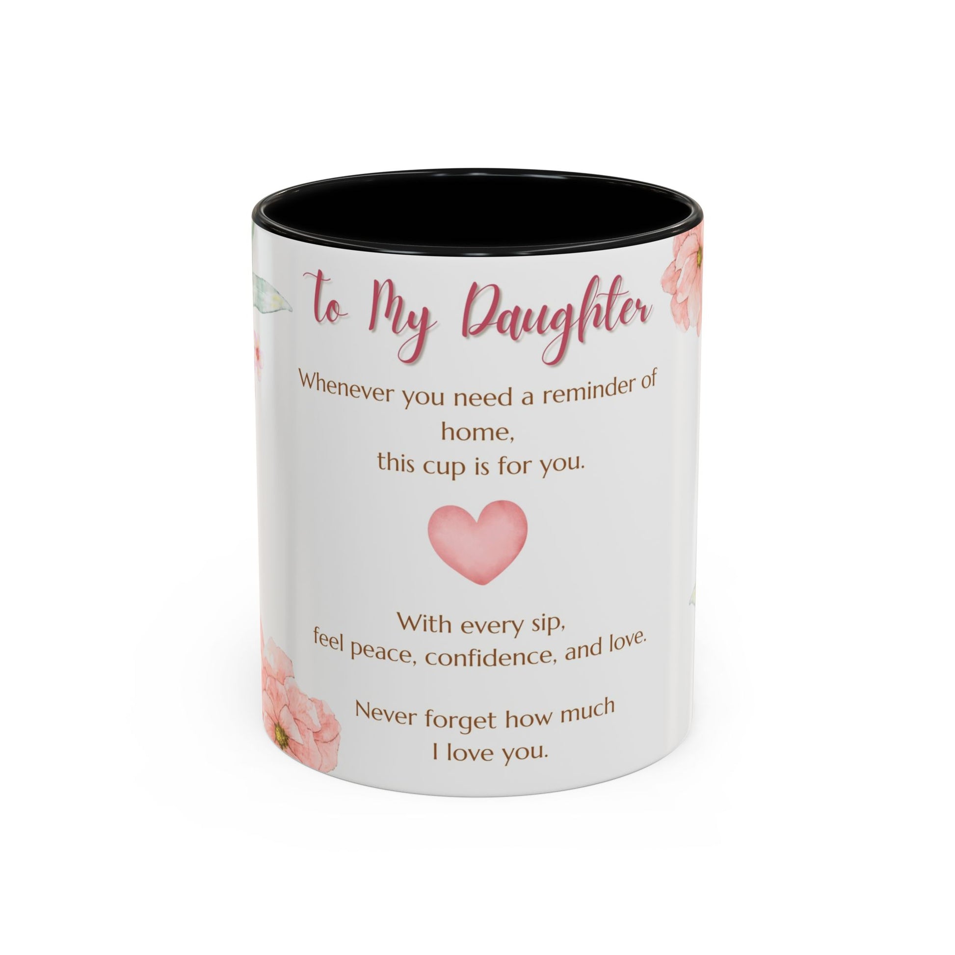 To My Daughter Floral Coffee Mug — Sentimental Gift for Daughter (11oz)