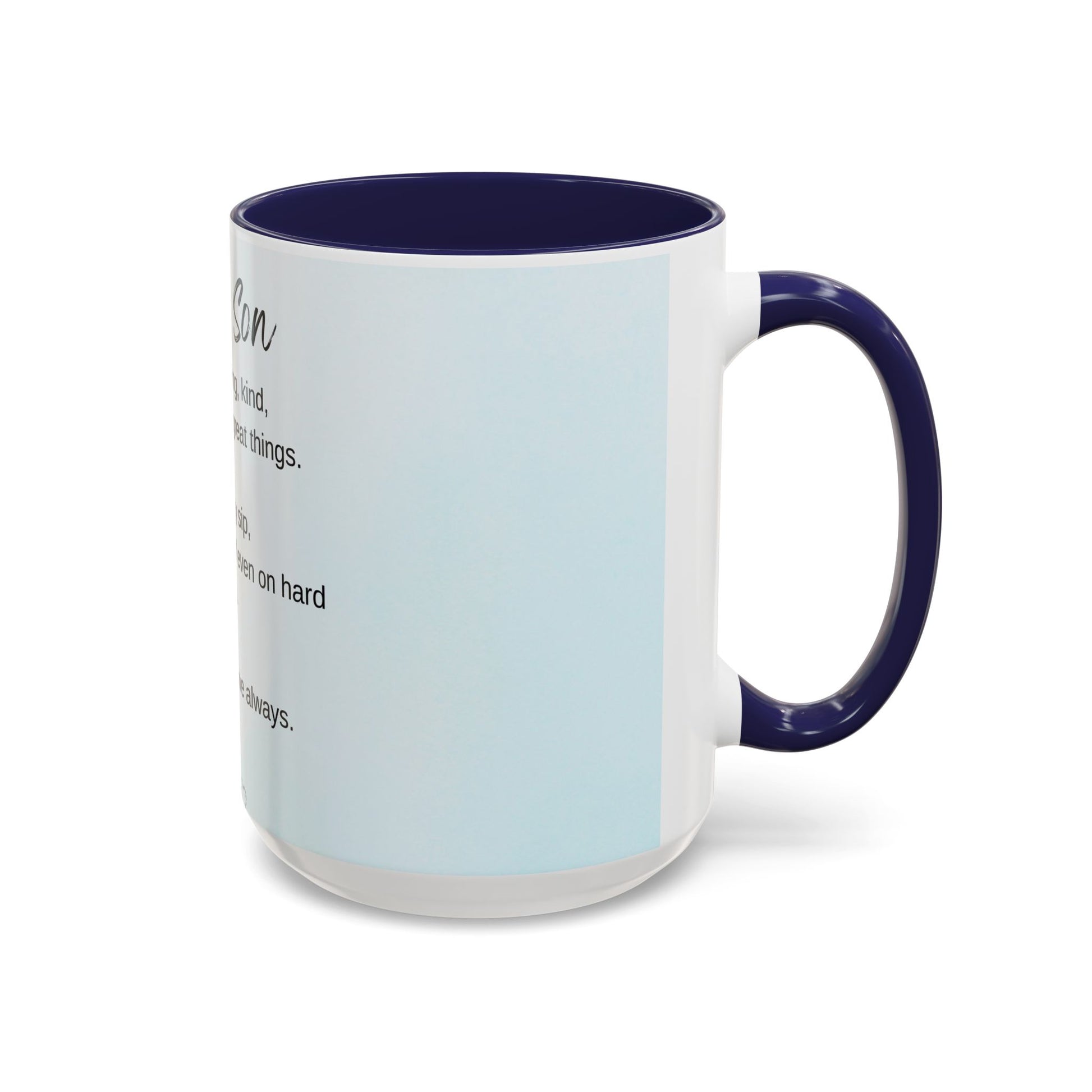 To My Son Inspirational Coffee Mug — Encouraging Gift for Son (11/15oz)