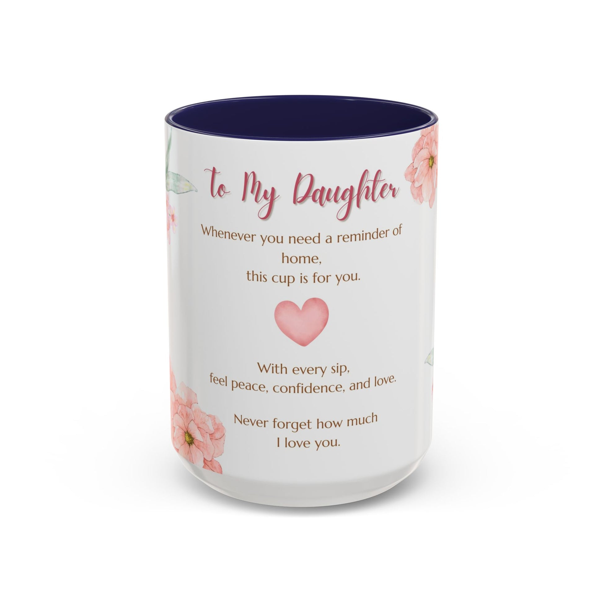 To My Daughter Floral Coffee Mug — Sentimental Gift for Daughter (11oz)