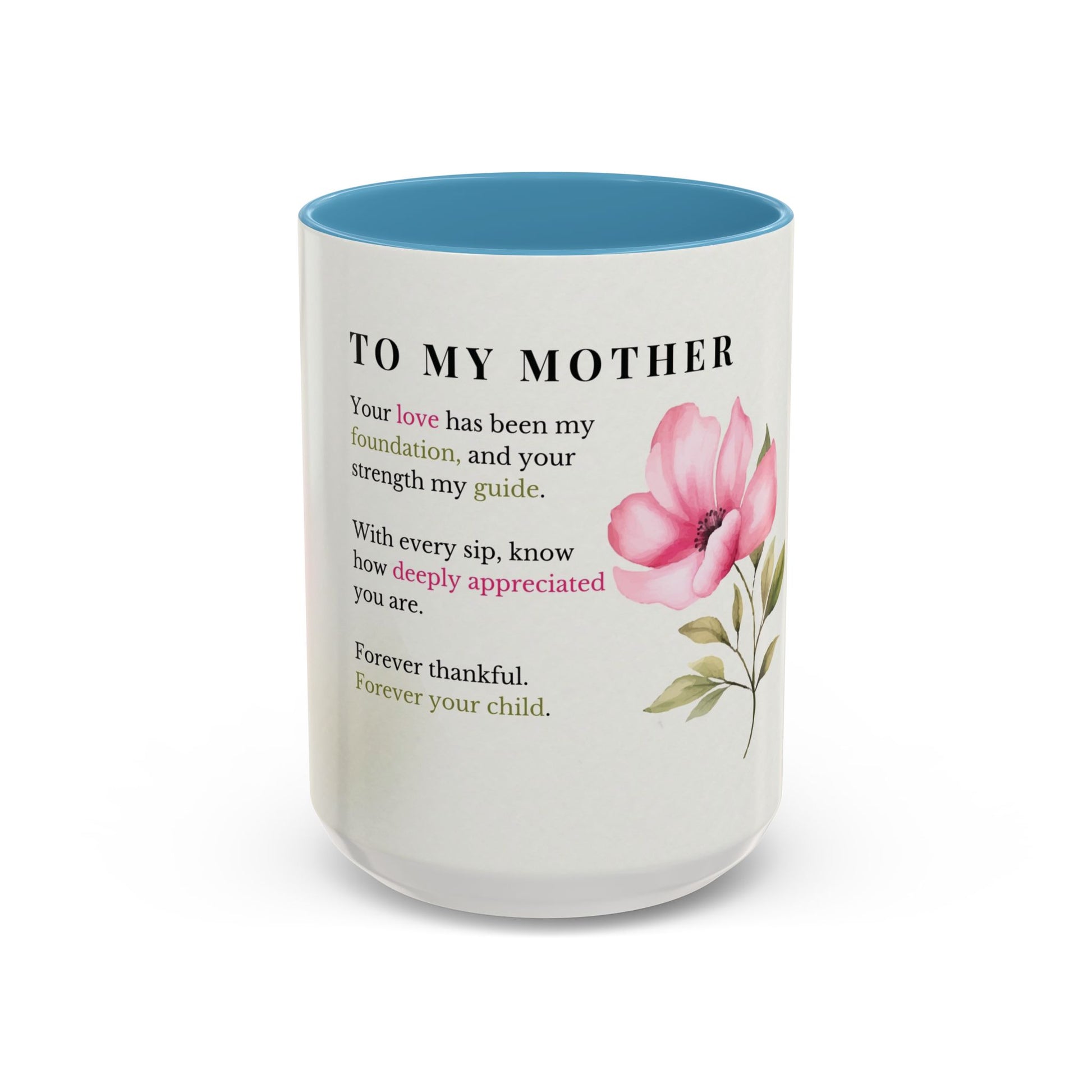 Mother Appreciation Coffee Mug — "To My Mother" Floral Tribute (11/15oz)