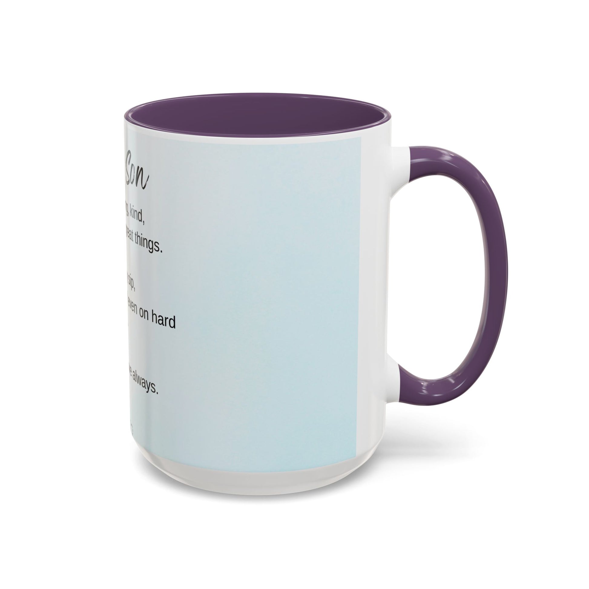 To My Son Inspirational Coffee Mug — Encouraging Gift for Son (11/15oz)
