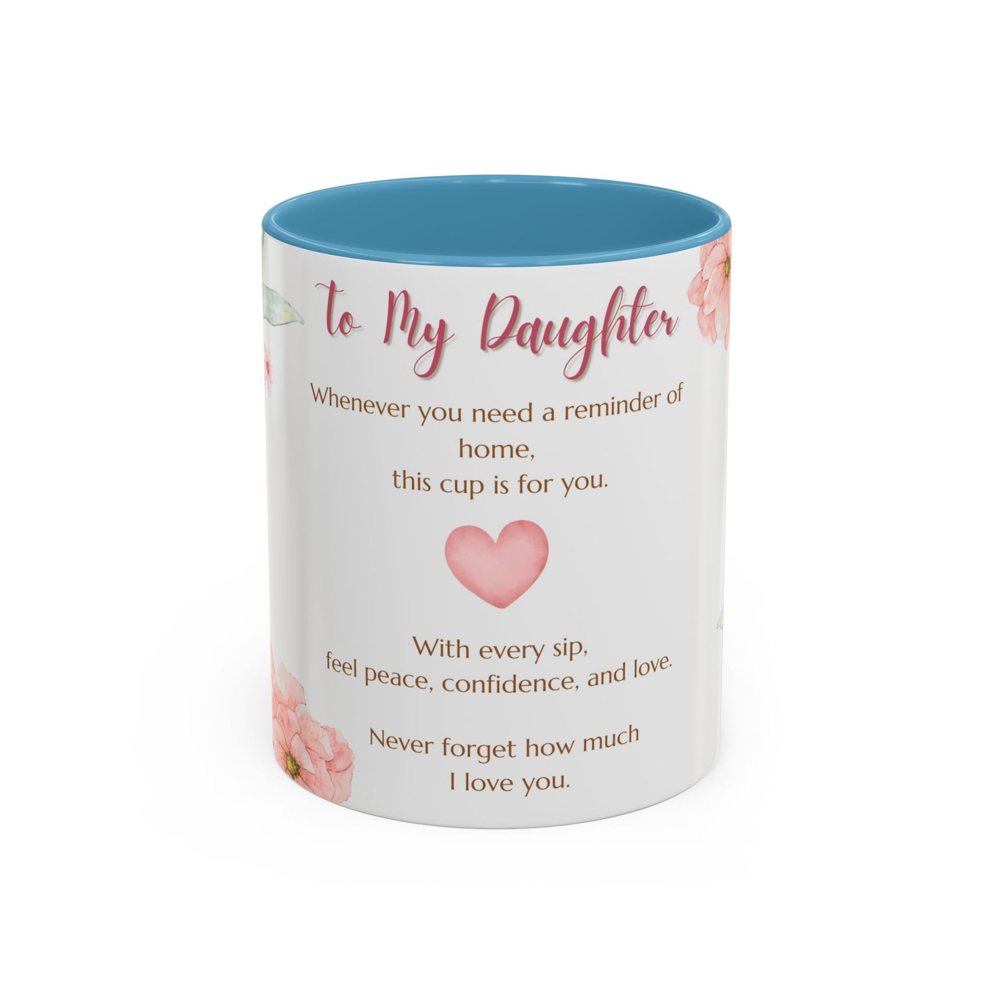 To My Daughter Floral Coffee Mug — Sentimental Gift for Daughter (11oz)