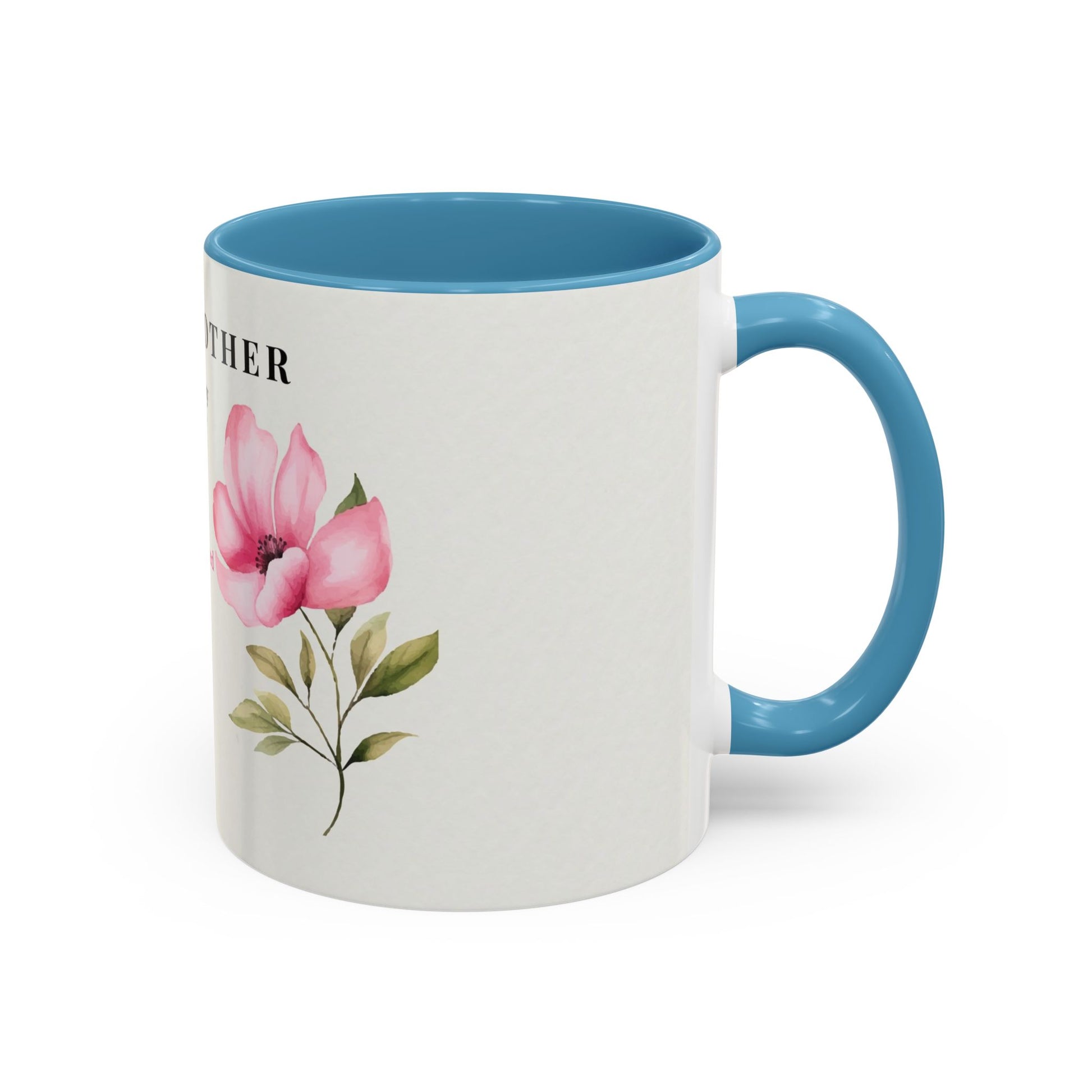 Mother Appreciation Coffee Mug — "To My Mother" Floral Tribute (11/15oz)