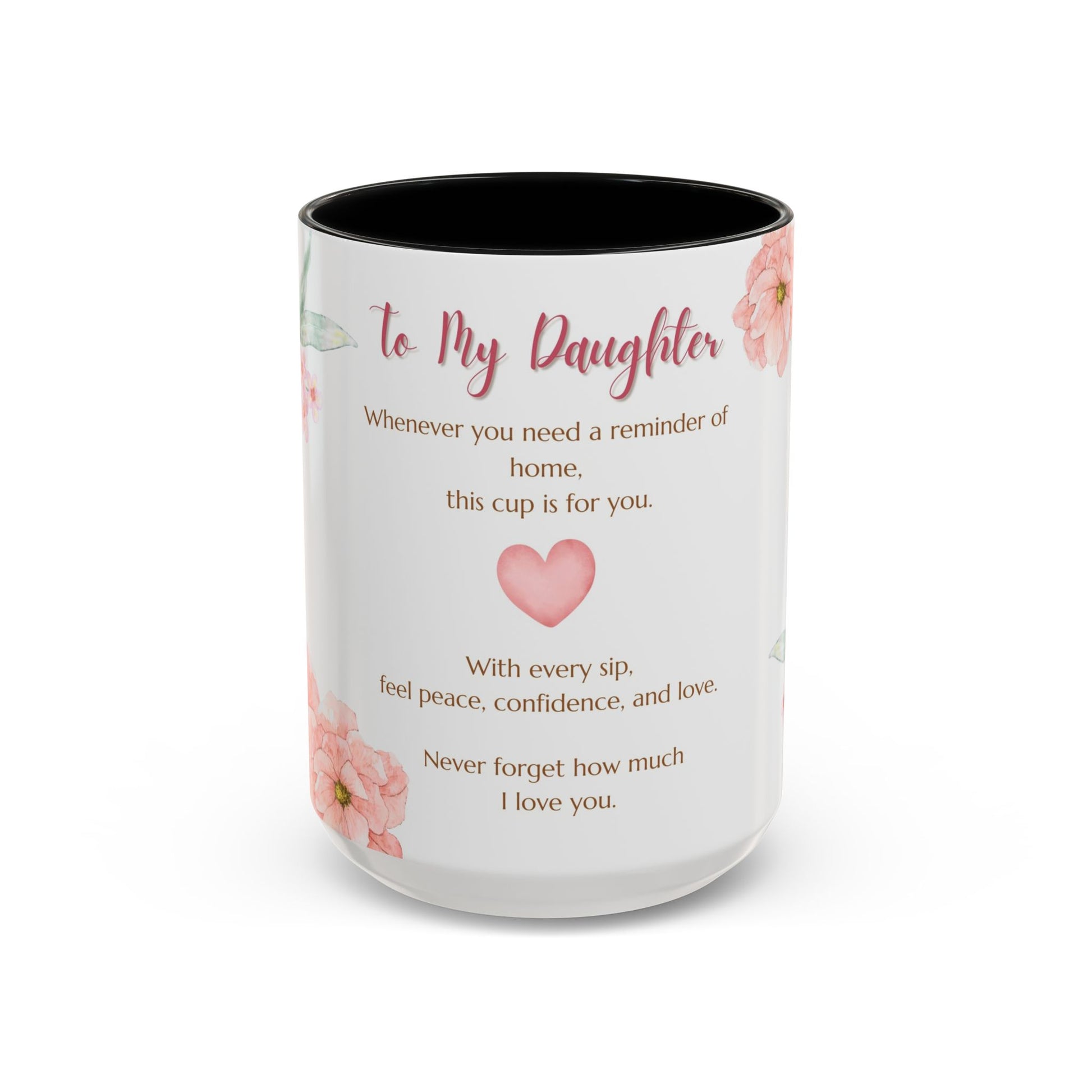 To My Daughter Floral Coffee Mug — Sentimental Gift for Daughter (11oz)