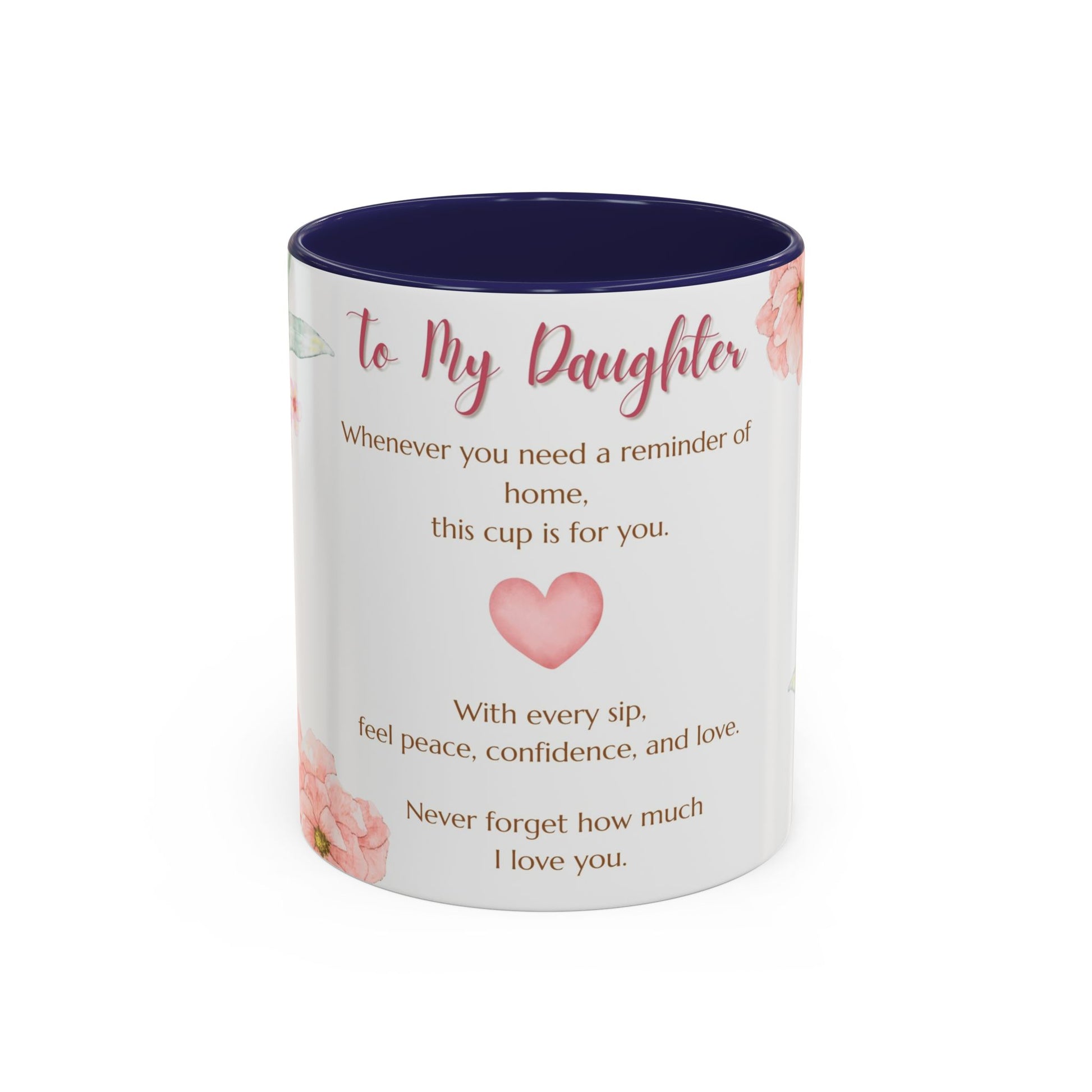 To My Daughter Floral Coffee Mug — Sentimental Gift for Daughter (11oz)