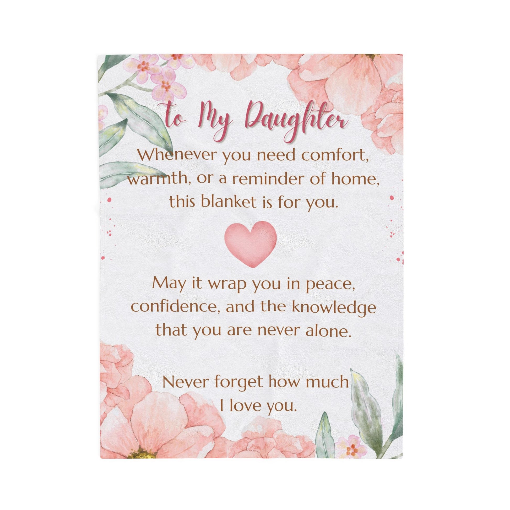 To My Daughter Velveteen Plush Blanket – Floral Comfort & Loving Message