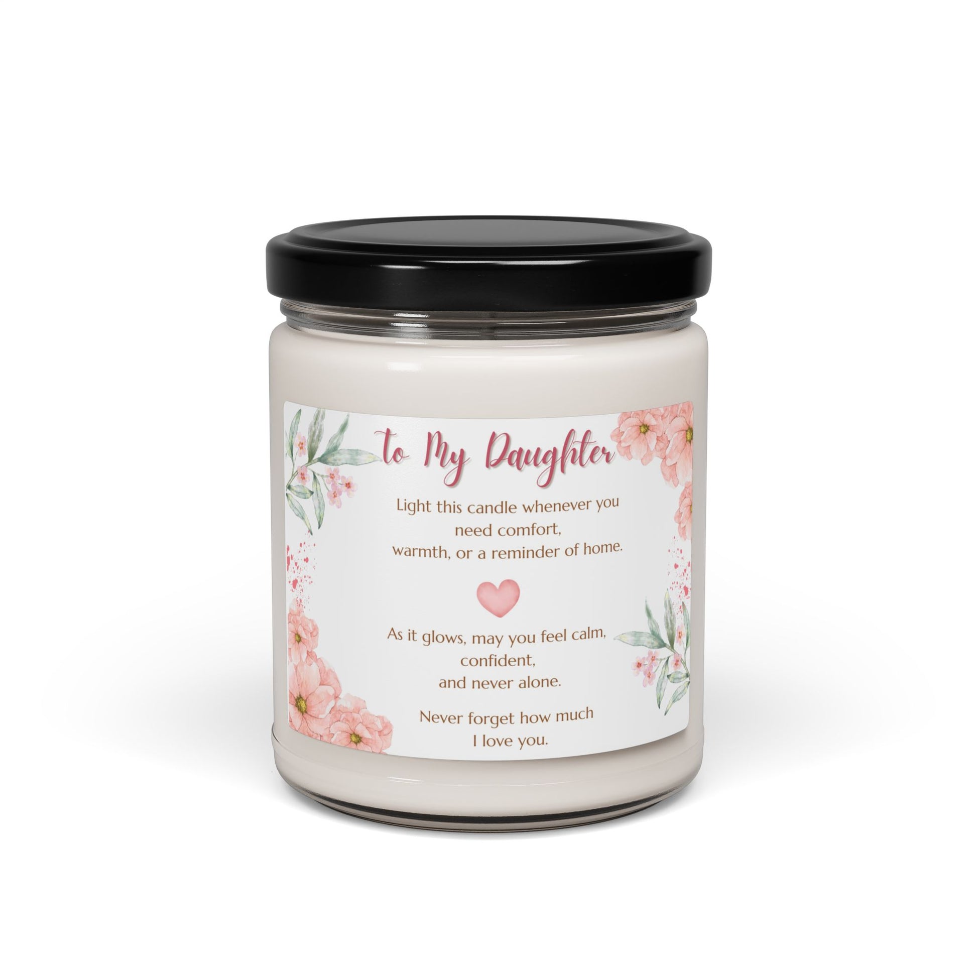 To My Daughter Scented Soy Candle — Floral Comfort Gift (9oz)