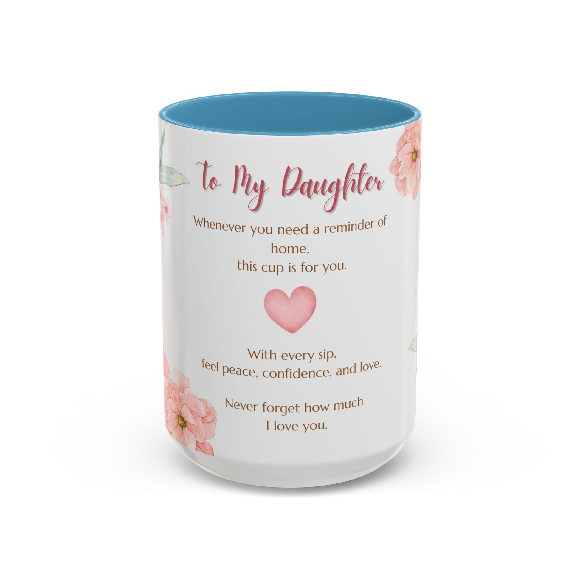 To My Daughter Floral Coffee Mug — Sentimental Gift for Daughter (11oz)