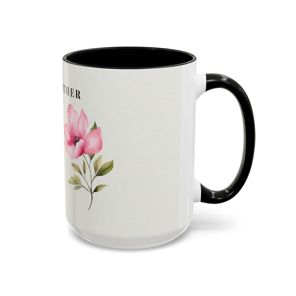 Mother Appreciation Coffee Mug — "To My Mother" Floral Tribute (11/15oz)