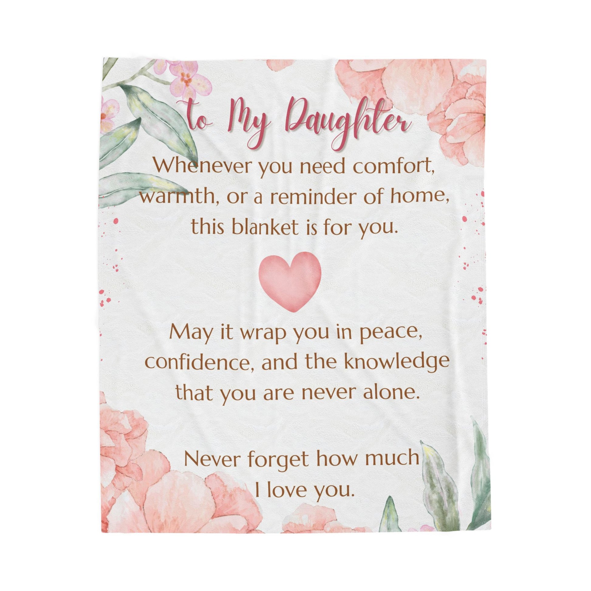 To My Daughter Velveteen Plush Blanket – Floral Comfort & Loving Message
