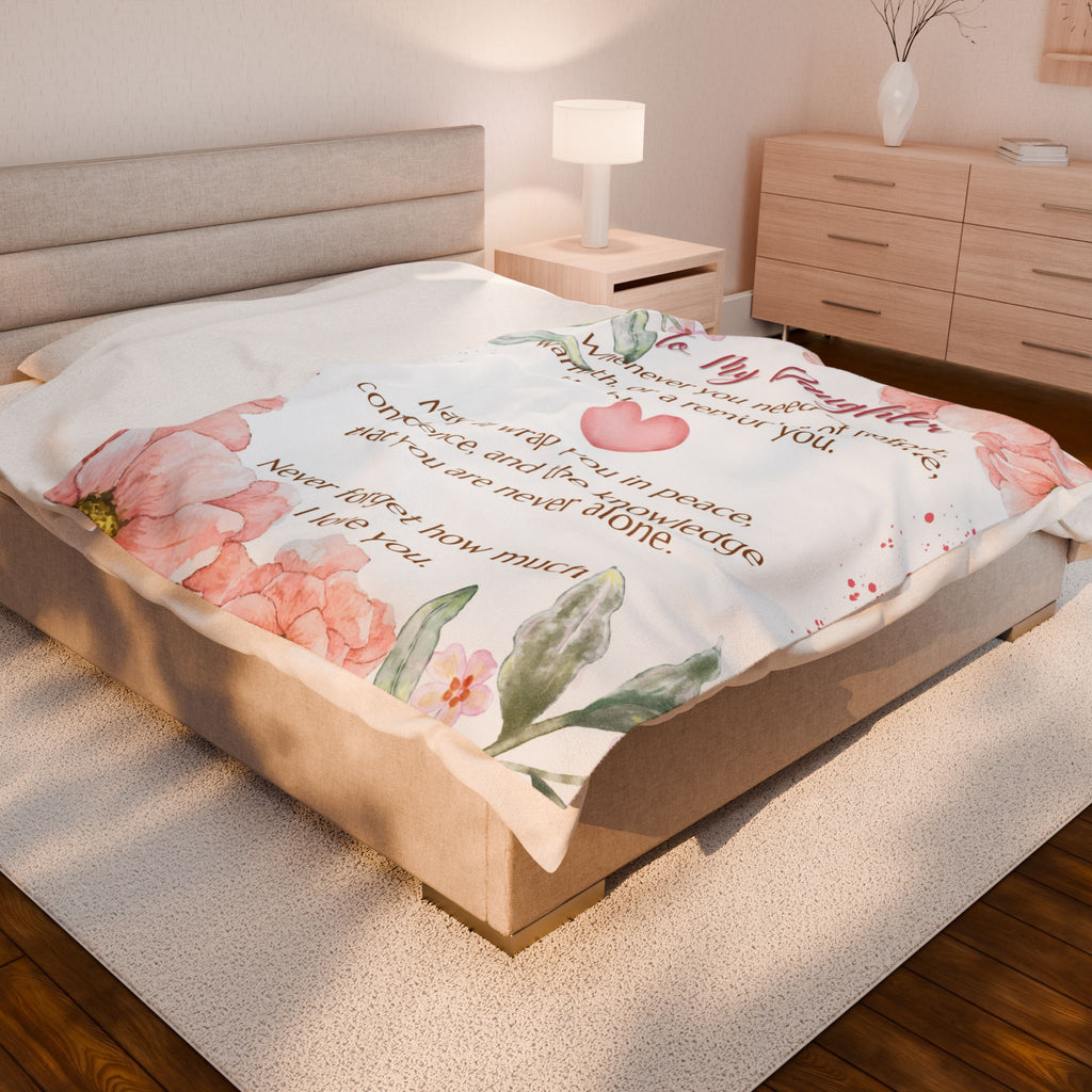To My Daughter Velveteen Plush Blanket – Floral Comfort & Loving Message