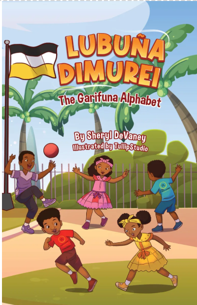LUBUÑA DIMUREI - THE GARIFUNA ALPHABET